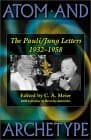 Atom and Archetype: The Pauli/Jung Letters 1932-58