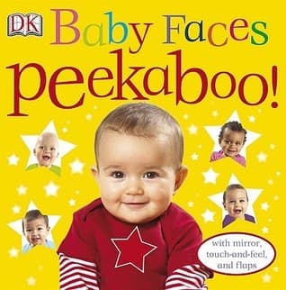 Baby Faces Peekaboo!: With Mirror, Touch-and-Feel, and Flaps