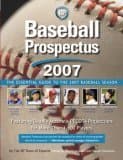 Baseball Prospectus 2007: The Essential Guide to the 2007 Baseball Season