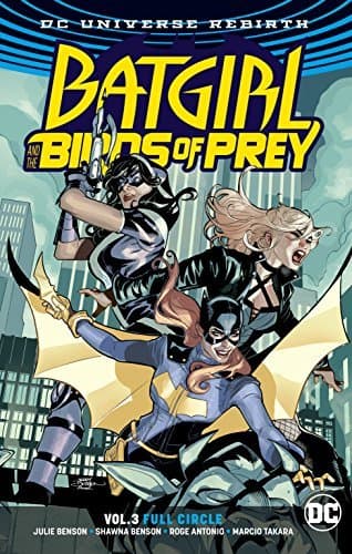 Batgirl and the Birds of Prey, Vol. 3: Full Circle
