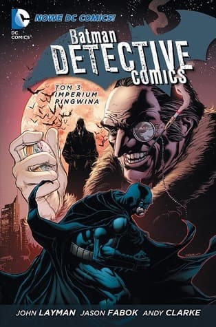 Batman – Detective Comics. Tom 3. Imperium Pingwina