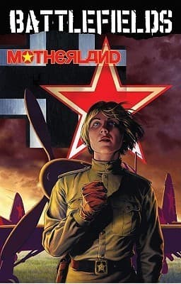 Battlefields, Volume 6: Motherland