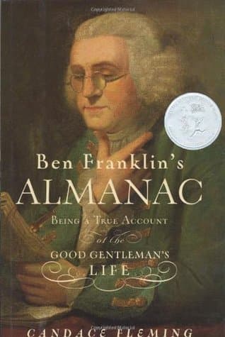 Ben Franklin's Almanac: Being a True Account of the Good Gentleman's Life