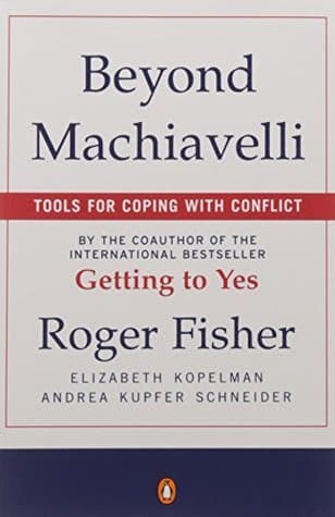 Beyond Machiavelli : Tools for Coping With Conflict