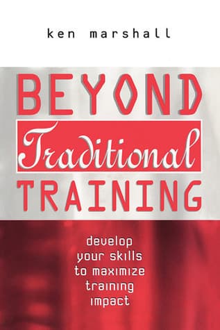 Beyond Traditional Training: Develop Your Skills to Maximize Training Impact