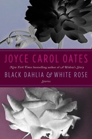 Black Dahlia & White Rose: A Darkly Imaginative and Lyrical Collection of Tragic Fiction