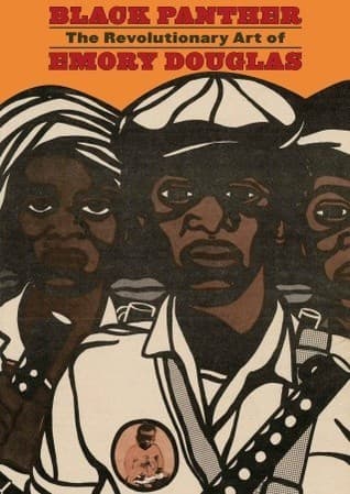 Black Panther: The Revolutionary Art of Emory Douglas