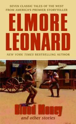 Blood Money and Other Stories: Seven Classic Western Tales of Trust, Destiny, and Survival