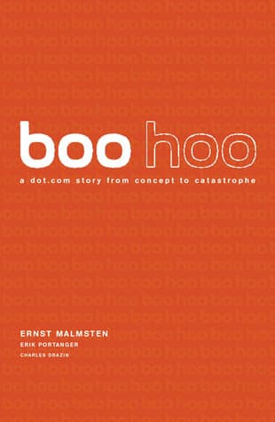 Boo Hoo: A Dot.com Story from Concept to Catastrophe