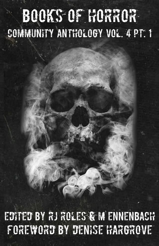 Books of Horror Community Anthology Vol. 4 Part 1