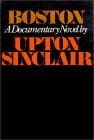 Boston: A Documentary Novel of the Sacco Vanzetti Case