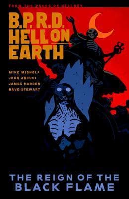 B.P.R.D. Hell on Earth, Vol. 9: The Reign of the Black Flame