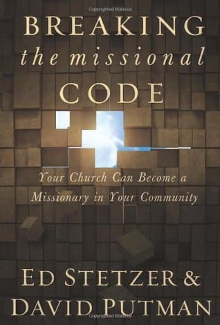 Breaking the Missional Code: Your Church Can Become a Missionary in Your Community