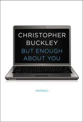 But Enough About You: Essays