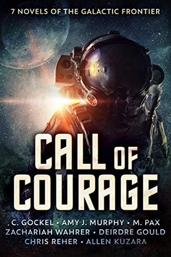 Call of Courage: 7 Novels of the Galactic Frontier