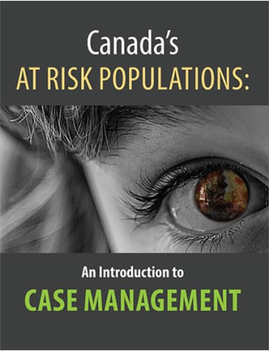 Canada's At Risk Populations: An Introduction to Case Management