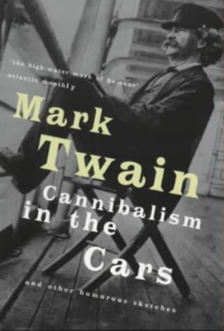 Cannibalism in the Cars and Other Humorous Sketches