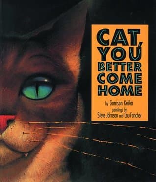 Cat, You Better Come Home
