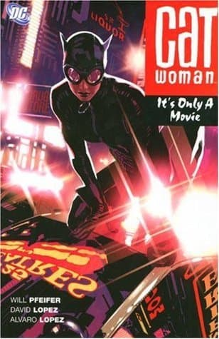 Catwoman, Vol. 6: It's Only a Movie