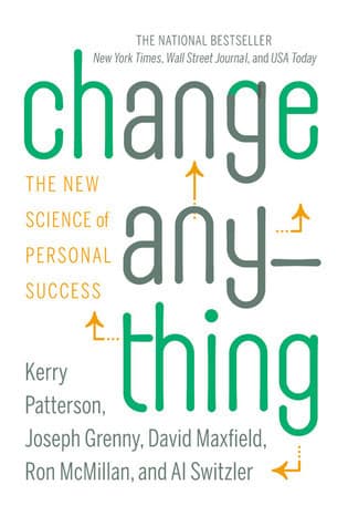 Change Anything: The New Science of Personal Success