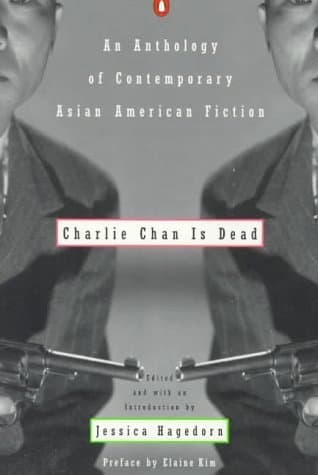 Charlie Chan is Dead: An Anthology of Contemporary Asian American Fiction