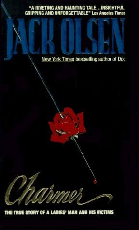 Charmer: The True Story of a Ladies' Man and His Victims