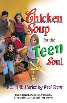 Chicken Soup for the Teen Soul: Real Stories by Real Teens
