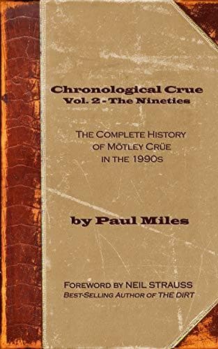 Chronological Crue Vol. 2 - The Nineties: The Complete History of Mötley Crüe in the 1990s