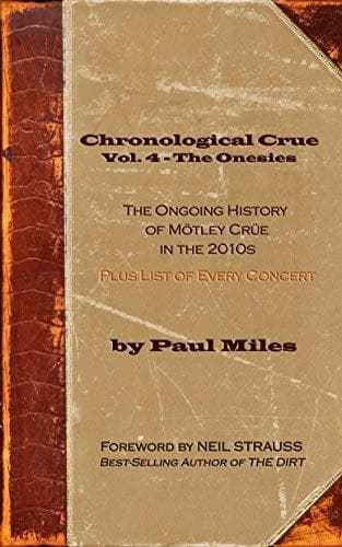 Chronological Crue Vol. 4 - The Onesies: The Ongoing History of Mötley Crüe in the 2010s