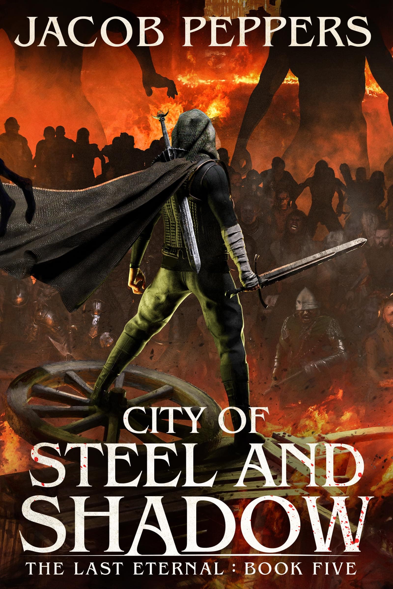 City of Steel and Shadow: Book Five of The Last Eternal