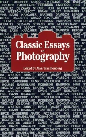 Classic Essays on Photography