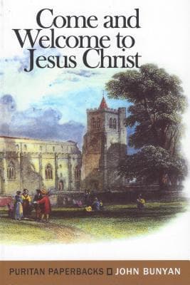 Come and Welcome to Jesus Christ