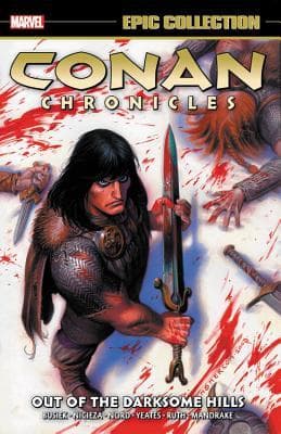 Conan Chronicles Epic Collection, Vol. 1: Out of the Darksome Hills