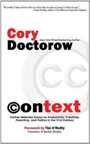 Context: Further Selected Essays on Productivity, Creativity, Parenting, and Politics in the 21st Century