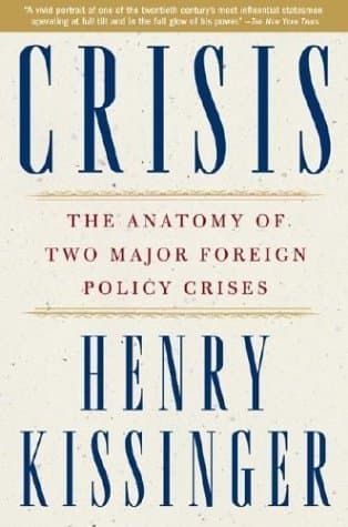 Crisis: The Anatomy of Two Major Foreign Policy Crises