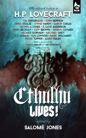 Cthulhu Lives! An Eldritch Tribute to H. P. Lovecraft