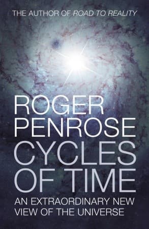 Cycles of Time: An Extraordinary New View of the Universe