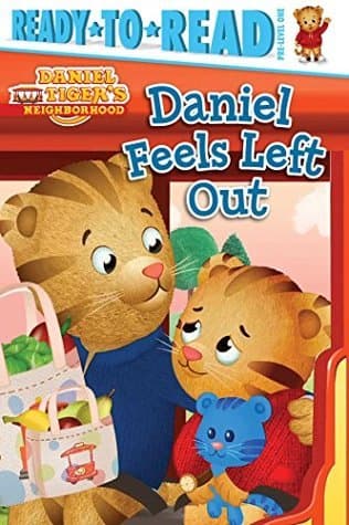 Daniel Feels Left Out: Ready-to-Read Pre-Level 1