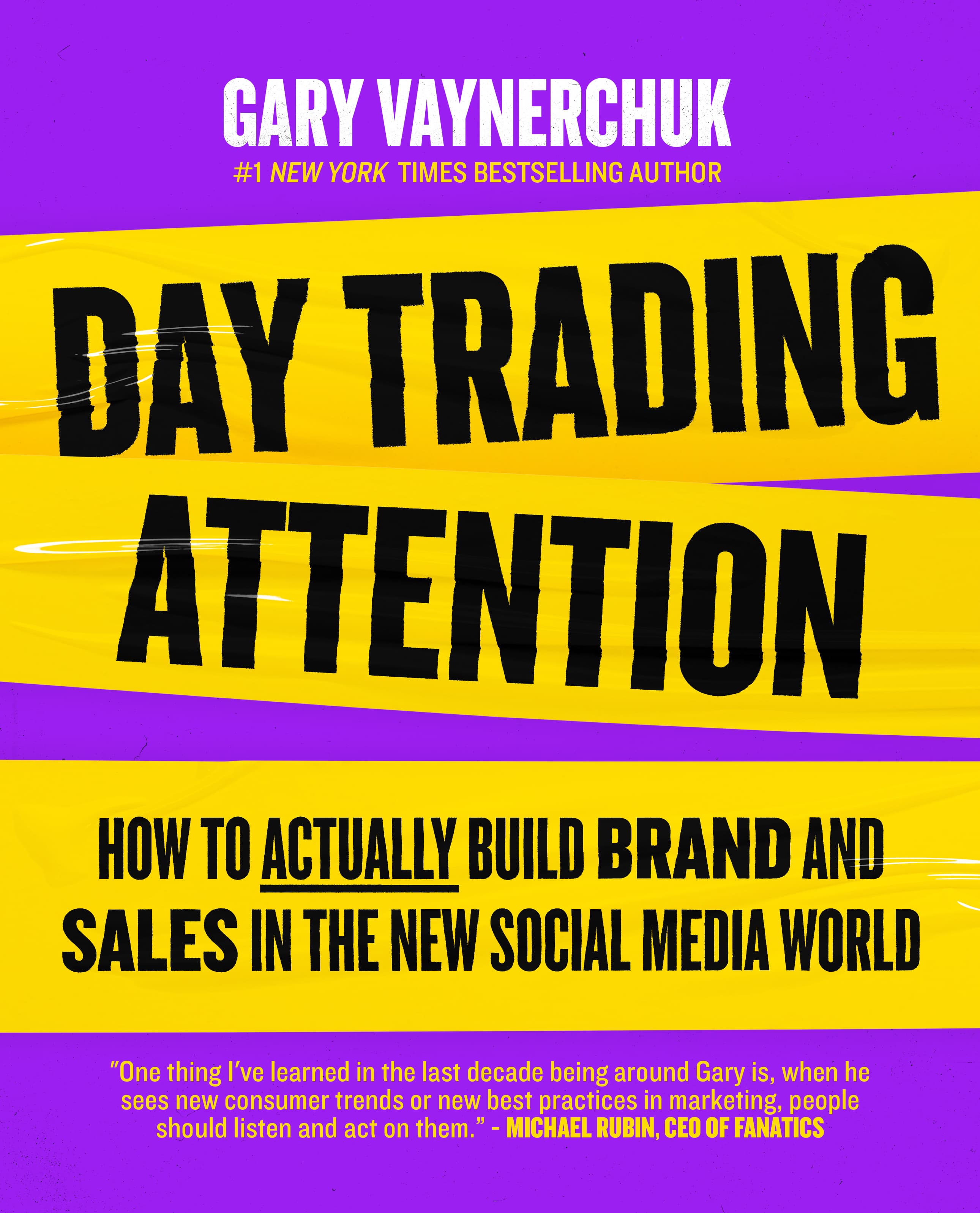 Day Trading Attention: The Essential Guide to Mastering Brands in the Age of Social Media Marketing