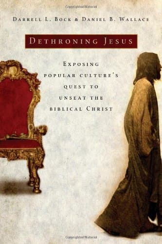 Dethroning Jesus: Exposing Popular Culture's Quest to Unseat the Biblical Christ