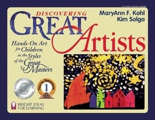 Discovering Great Artists: Hands-On Art for Children in the Styles of the Great Masters (Bright Ideas for Learning