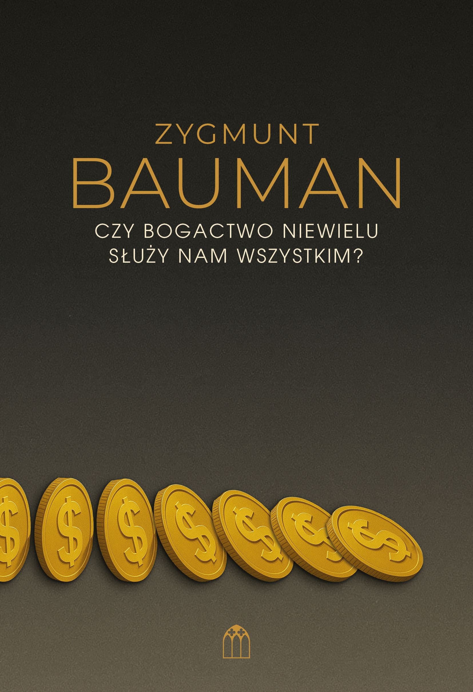 Czy bogactwo niewielu służy nam wszystkim?