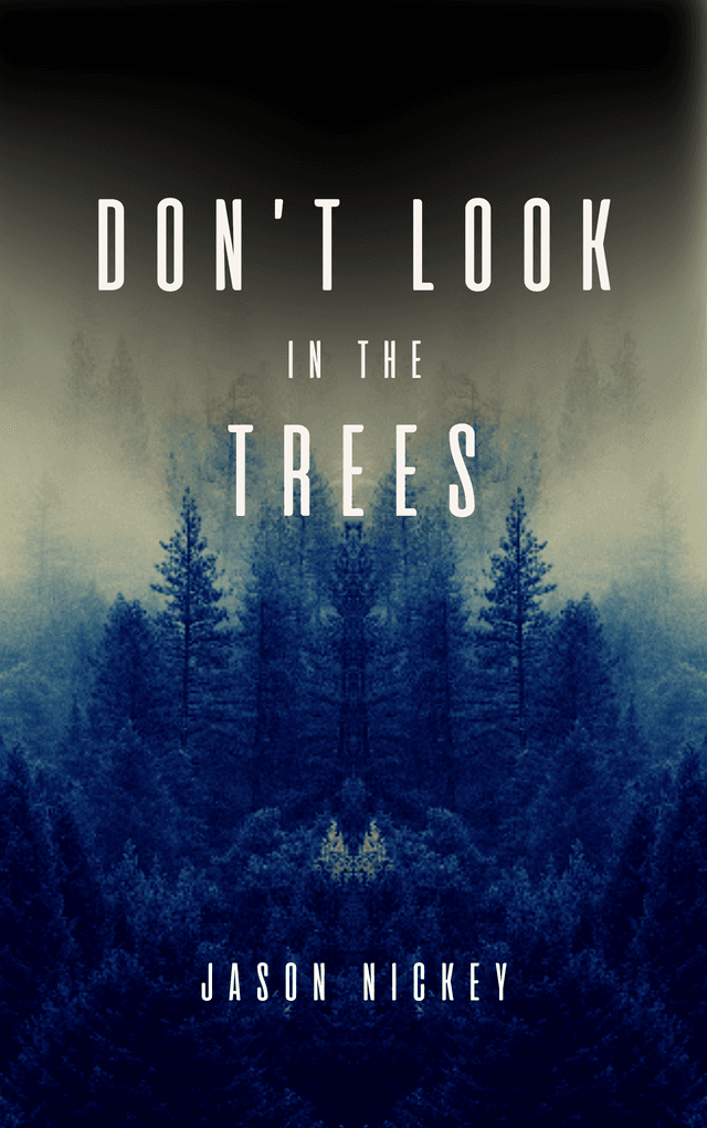 Don't Look In The Trees