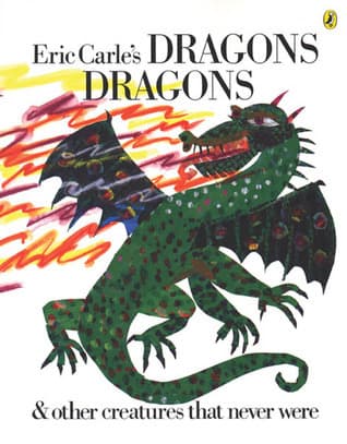 Dragons, Dragons & Other Creatures That Never Were