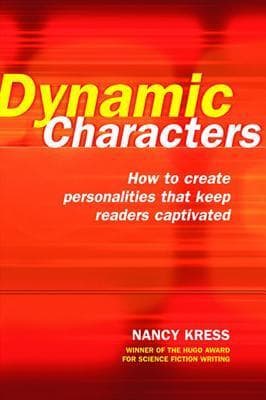 Dynamic Characters: How to Create Personalities That Keep Readers Captivated