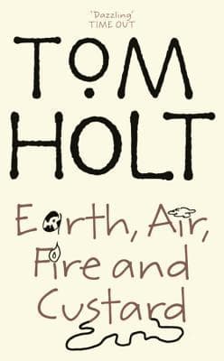 Earth, Air, Fire and Custard