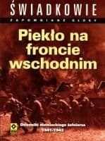 Piekło na froncie wschodnim. Dzienniki niemieckiego żołnierza 1941-1943