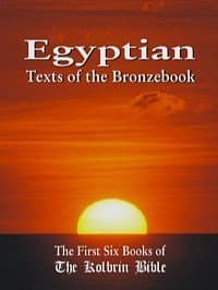 Egyptian Texts of the Bronzebook: The First Six Books of The Kolbrin Bible