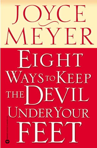 Eigth Ways to Keep the Devil Under Your Feet