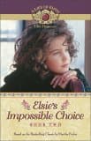 Elsie's Impossible Choice